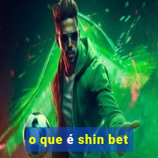 o que é shin bet