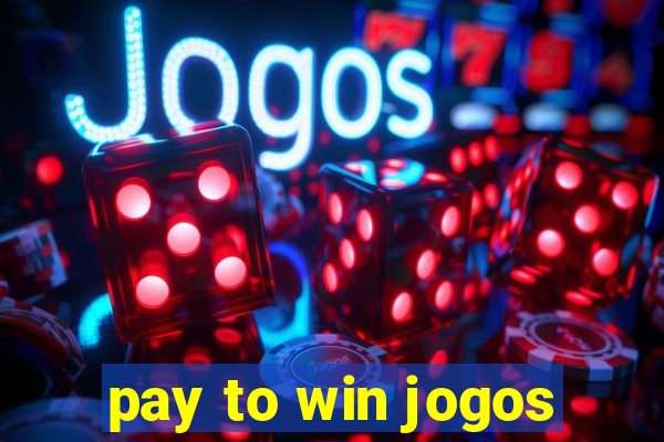 pay to win jogos