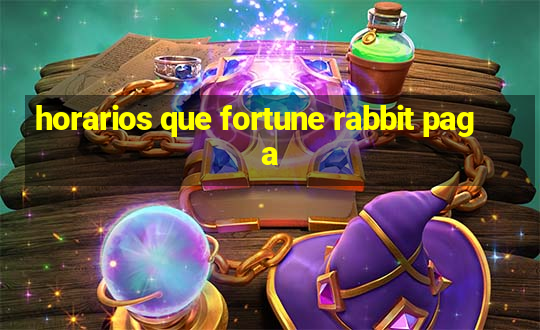 horarios que fortune rabbit paga