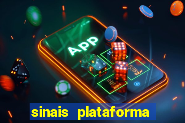 sinais plataforma de jogos