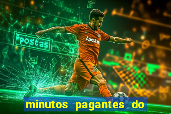 minutos pagantes do fortune tiger