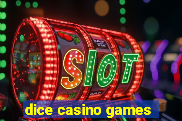 dice casino games