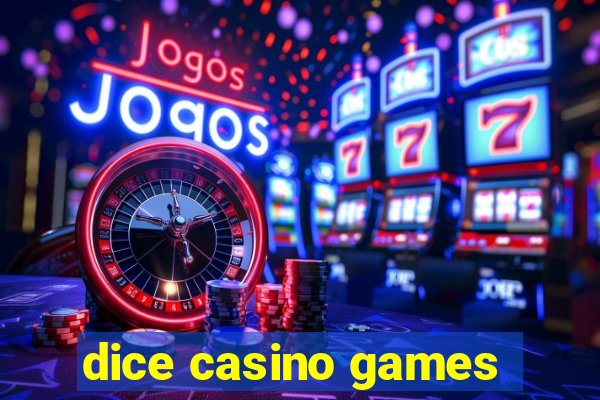 dice casino games