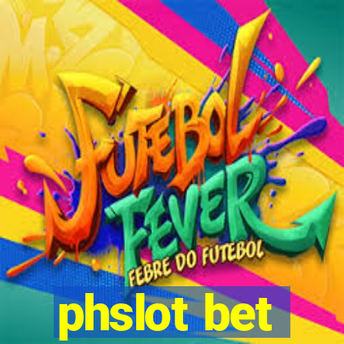 phslot bet