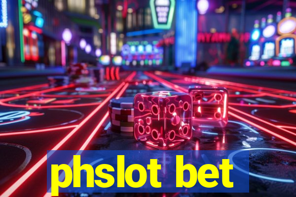 phslot bet