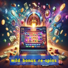 wild bonus re-spins slot free play