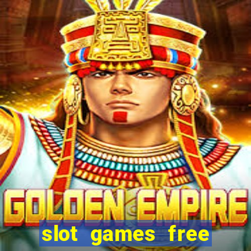 slot games free with bonus