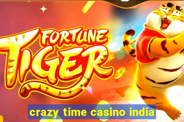 crazy time casino india