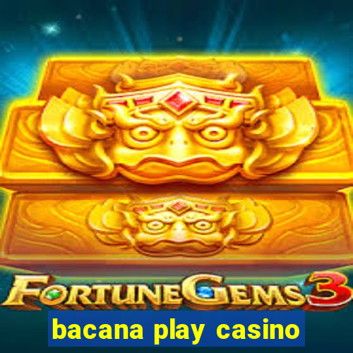 bacana play casino