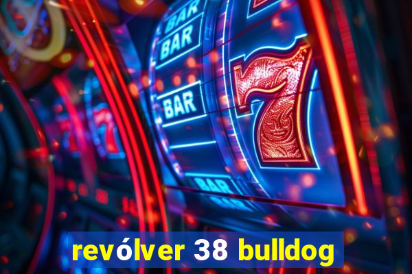 revólver 38 bulldog