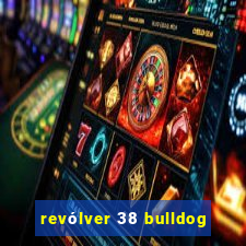 revólver 38 bulldog