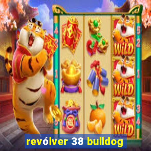 revólver 38 bulldog