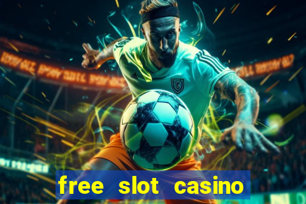 free slot casino games with bonus