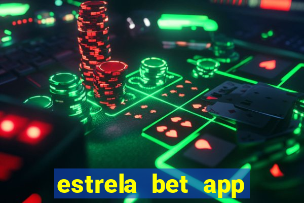 estrela bet app login entrar