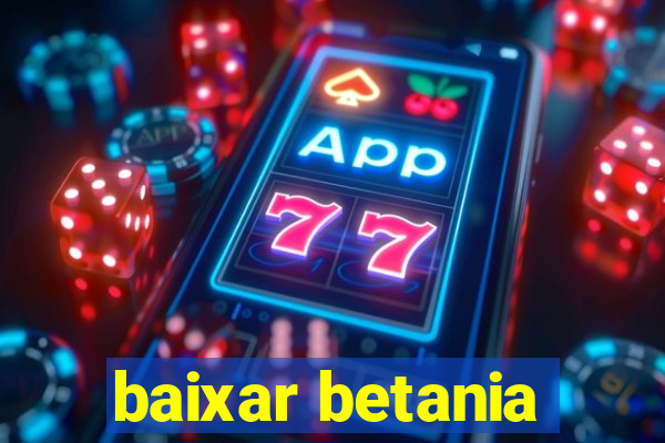 baixar betania