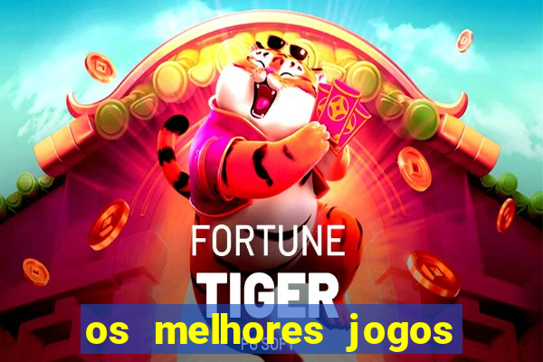 os melhores jogos de slots