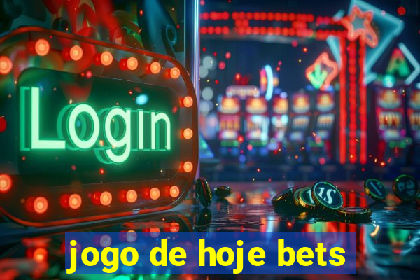 jogo de hoje bets