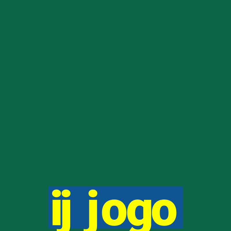 ij jogo