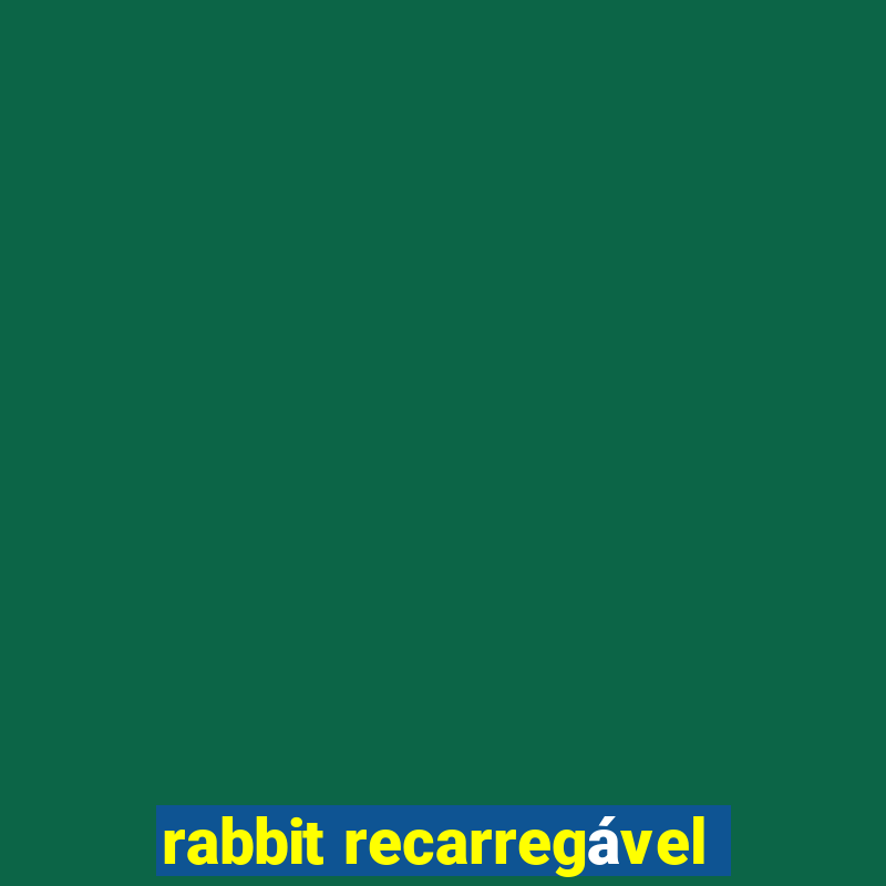 rabbit recarregável