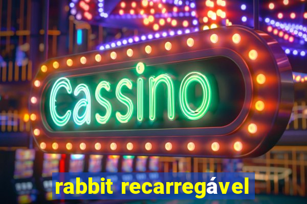 rabbit recarregável