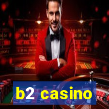 b2 casino