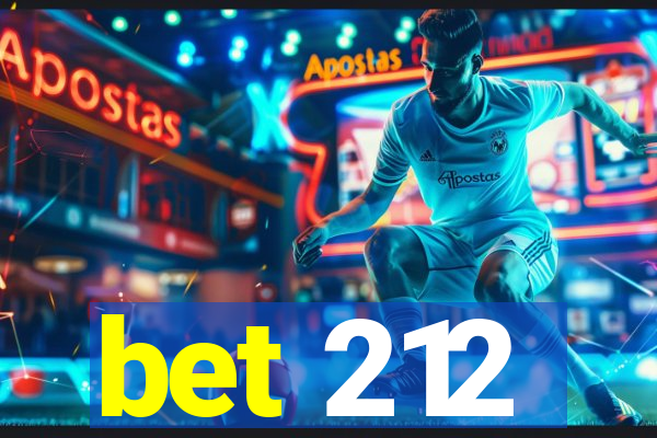 bet 212