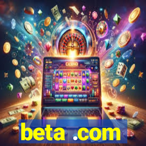 beta .com