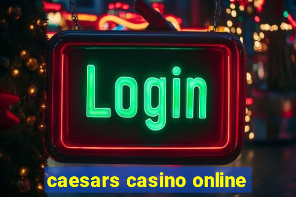 caesars casino online