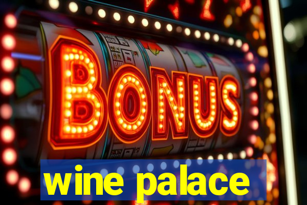 wine palace