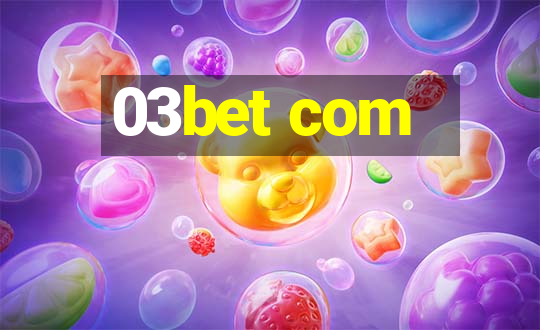 03bet com