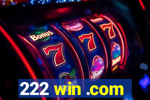 222 win .com