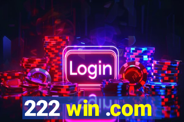 222 win .com