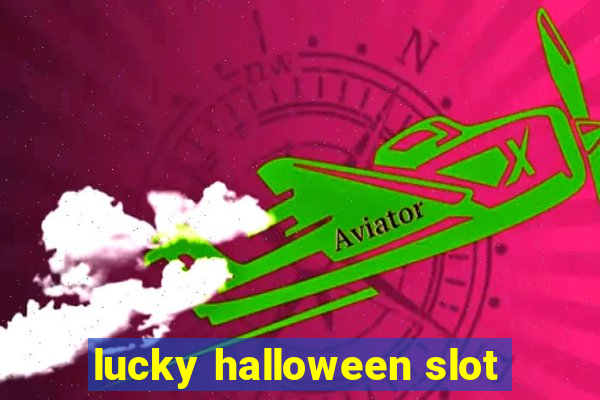 lucky halloween slot