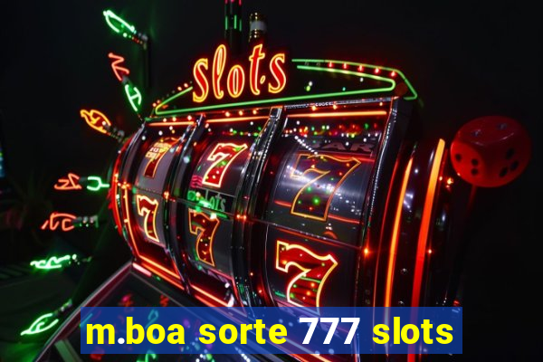 m.boa sorte 777 slots