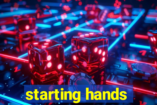 starting hands