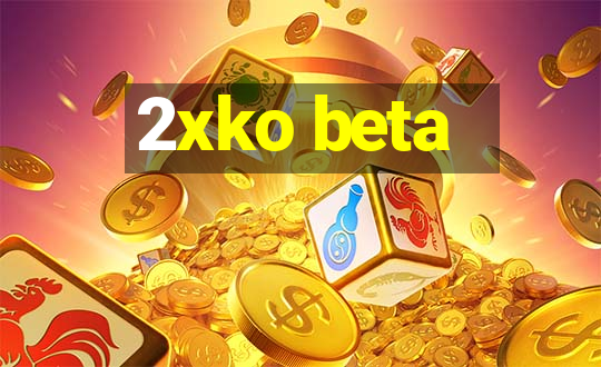 2xko beta