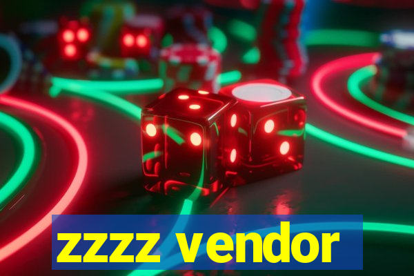 zzzz vendor