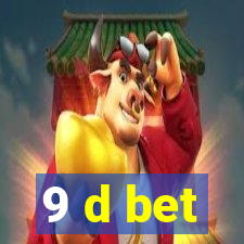 9 d bet