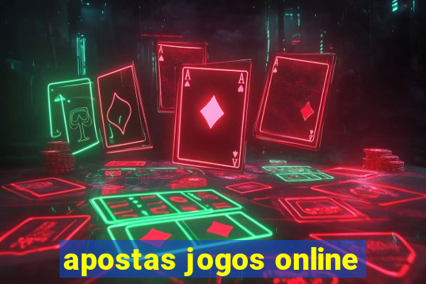 apostas jogos online