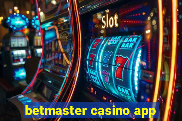 betmaster casino app