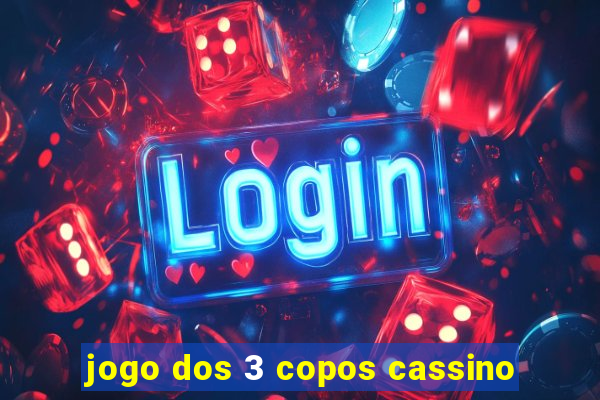 jogo dos 3 copos cassino