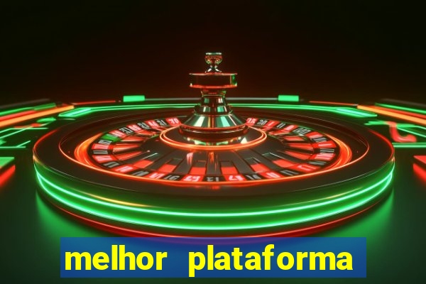 melhor plataforma para slots