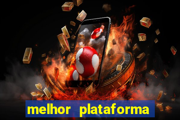 melhor plataforma para slots