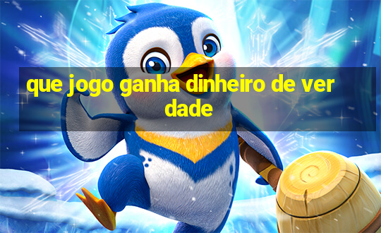 que jogo ganha dinheiro de verdade