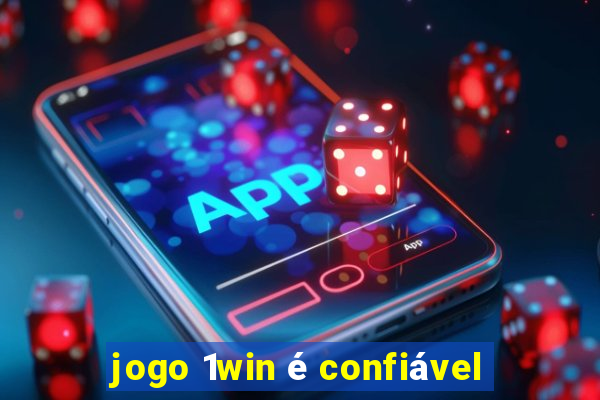 jogo 1win é confiável