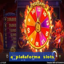 a plataforma slots 777 paga mesmo