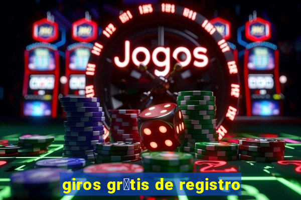 giros gr谩tis de registro