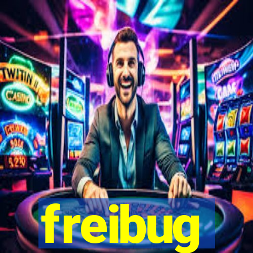 freibug