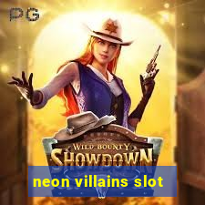 neon villains slot