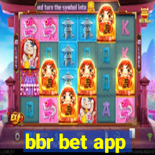 bbr bet app